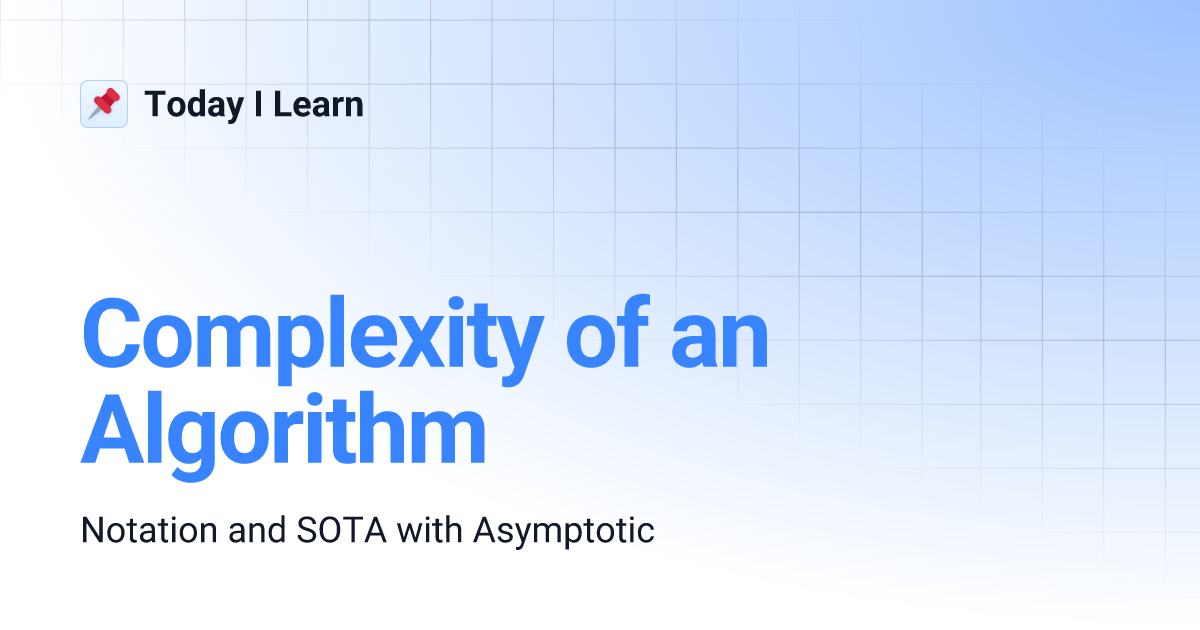 Complexity of an Algorithm | Today I Learn